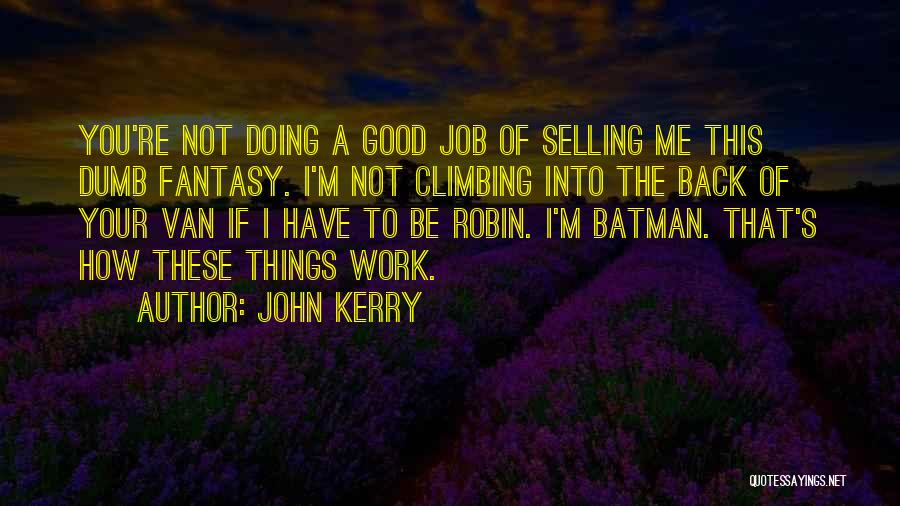 Batman Comic Book Quotes By John Kerry