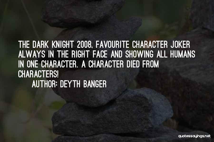 Batman Dark Knight Quotes By Deyth Banger