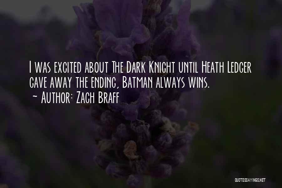 Batman Dark Knight Quotes By Zach Braff