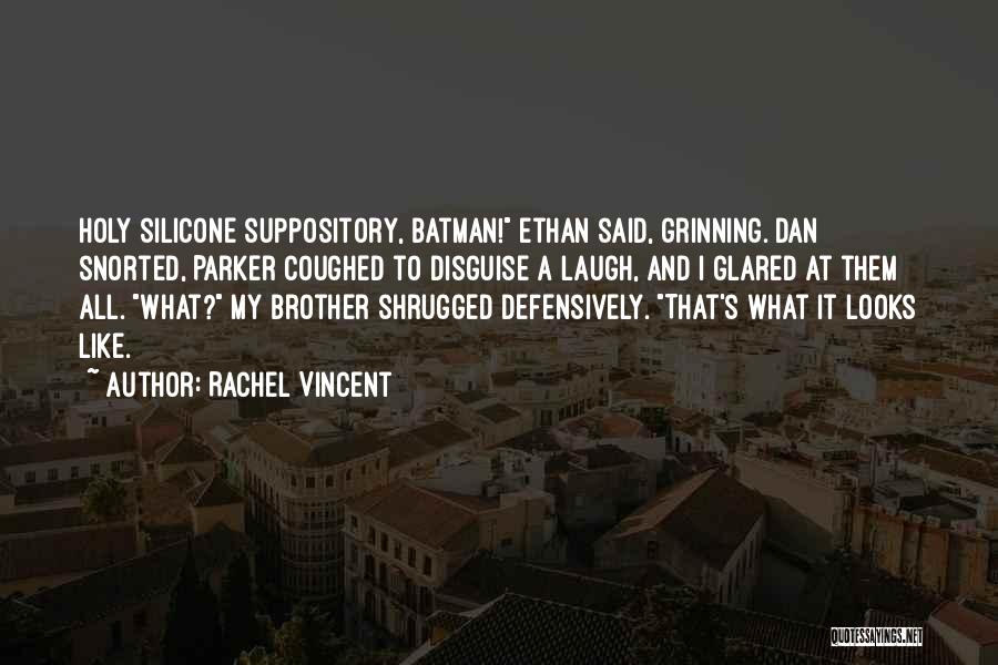 Batman Holy Quotes By Rachel Vincent