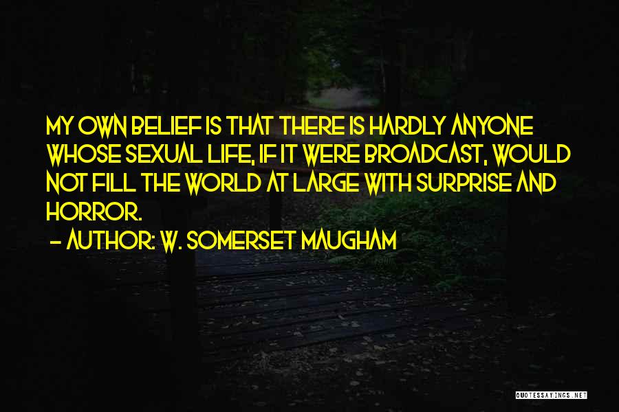 Batman Holy Quotes By W. Somerset Maugham