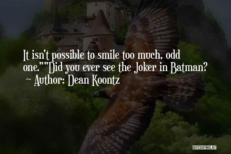 Batman Joker's Quotes By Dean Koontz