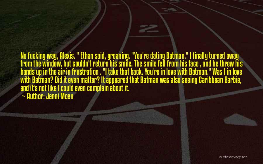 Batman Return Quotes By Jenni Moen