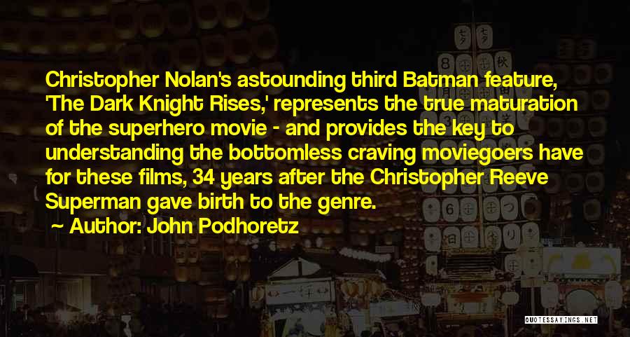 Batman Rises Best Quotes By John Podhoretz