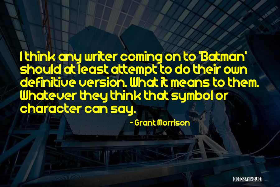 Batman Symbol Quotes By Grant Morrison Batman Symbol Quotes By Grant Morrison