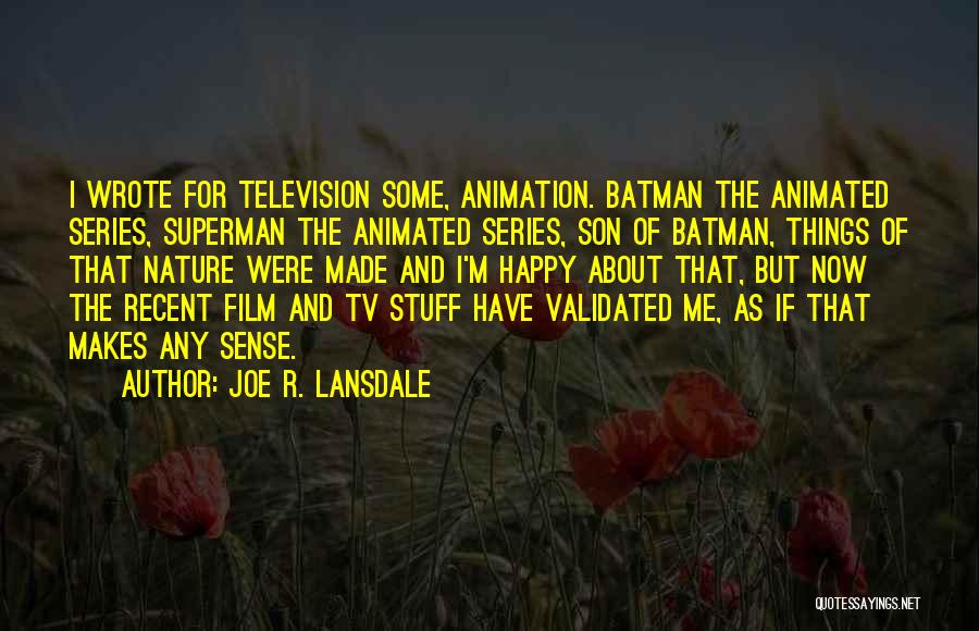Batman Tv Series Quotes By Joe R. Lansdale
