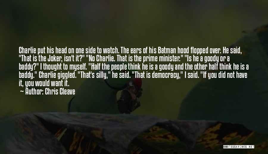 Batman Vs Joker Quotes By Chris Cleave