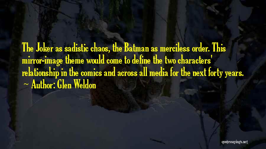 Batman Vs Joker Quotes By Glen Weldon