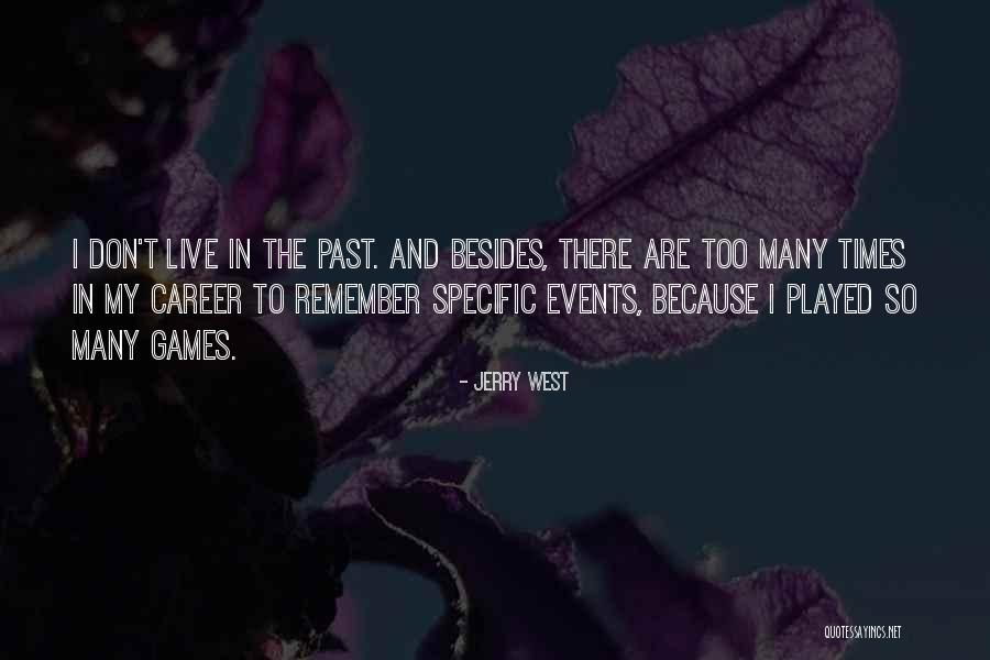 Batmanglij Family Quotes By Jerry West Batmanglij Family Quotes By Jerry West