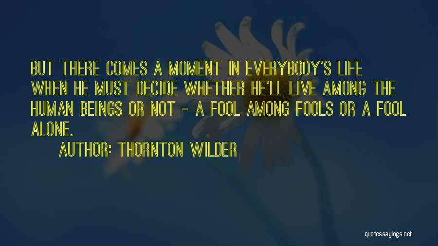 Batmya Video Quotes By Thornton Wilder