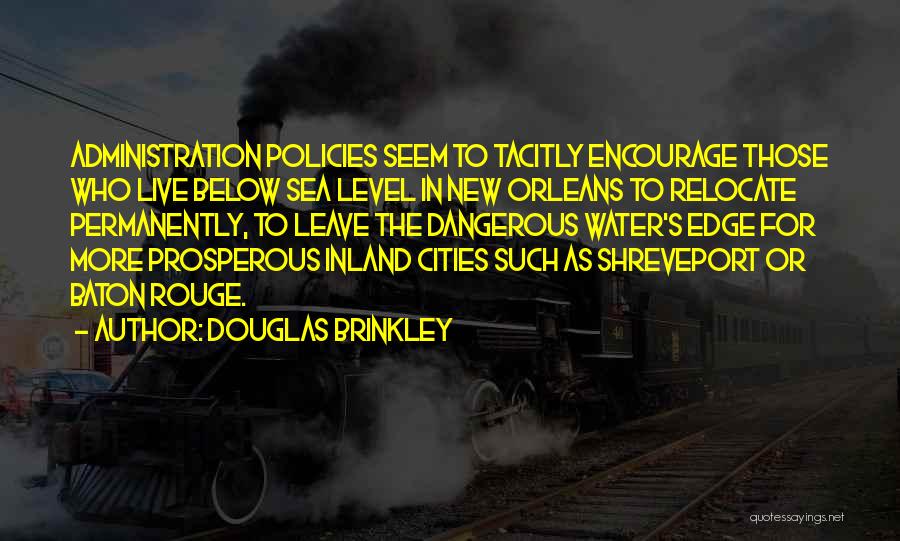 Baton Rouge Quotes By Douglas Brinkley