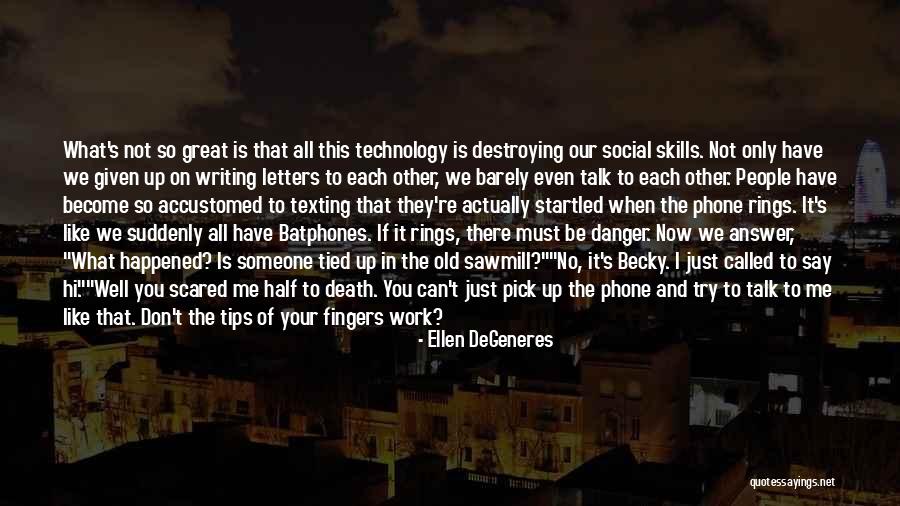 Batphones Quotes By Ellen DeGeneres Batphones Quotes By Ellen DeGeneres
