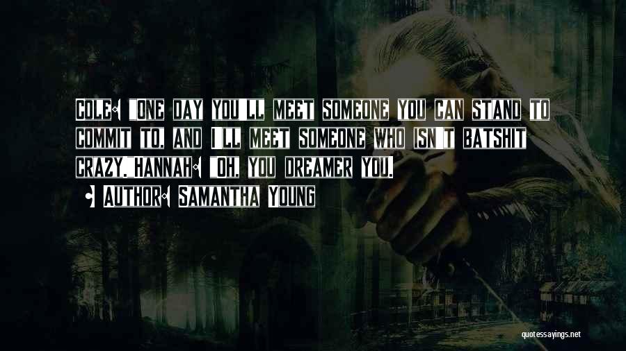 Batshit Crazy Quotes By Samantha Young