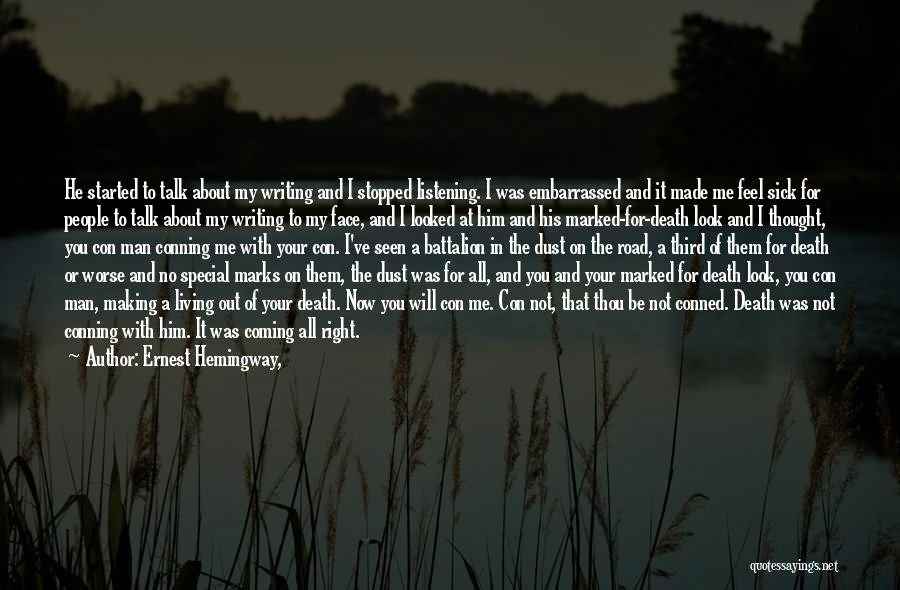 Battalion Quotes By Ernest Hemingway,