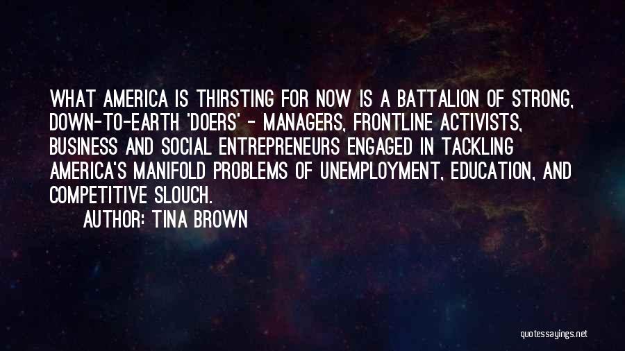 Battalion Quotes By Tina Brown