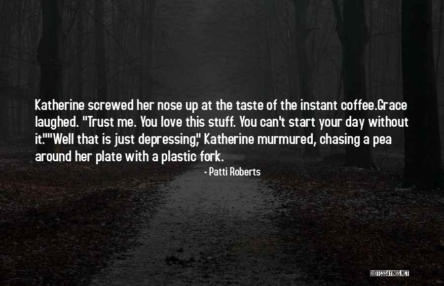 Battaniye Renkleri Quotes By Patti Roberts Battaniye Renkleri Quotes By Patti Roberts