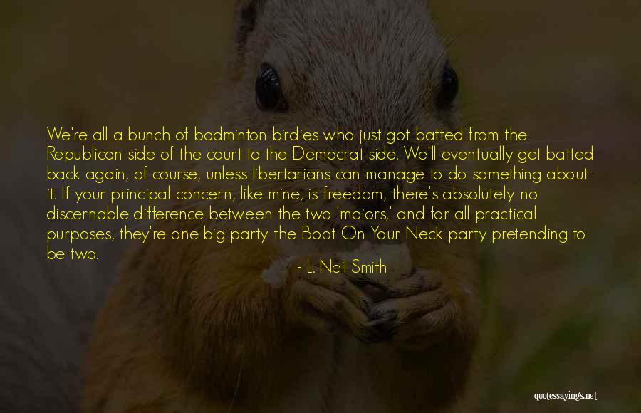 Batted Quotes By L. Neil Smith Batted Quotes By L. Neil Smith