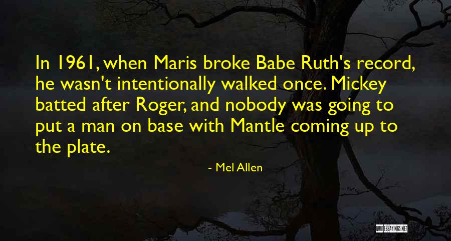 Batted Quotes By Mel Allen Batted Quotes By Mel Allen