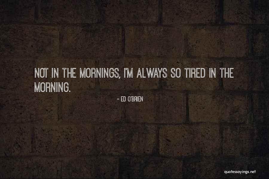 Battening The Hatches Quotes By Ed O'Brien Battening The Hatches Quotes By Ed O'Brien