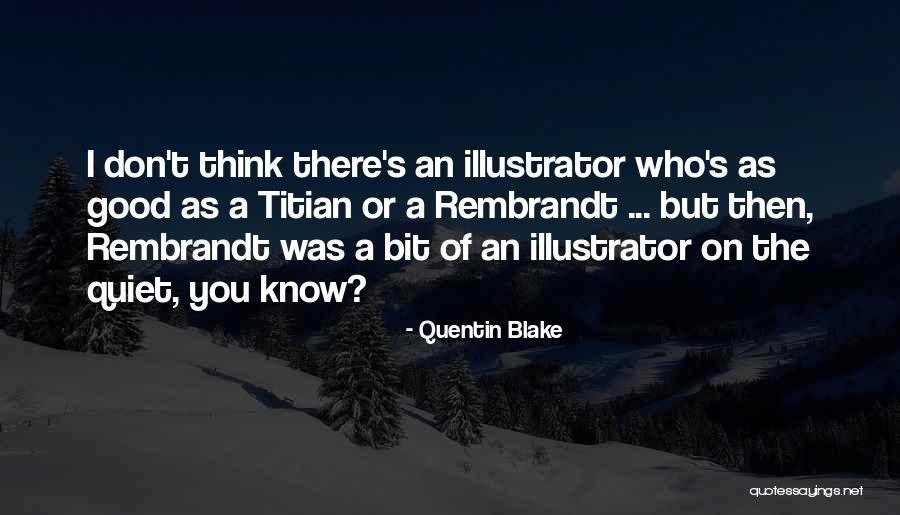 Battening Walls Quotes By Quentin Blake Battening Walls Quotes By Quentin Blake