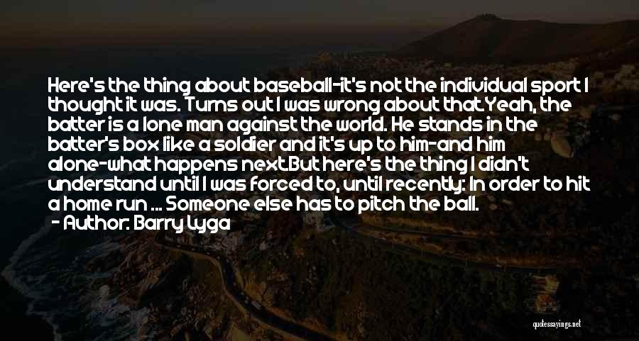 Batter Up Quotes By Barry Lyga