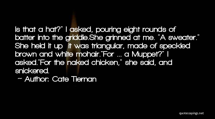 Batter Up Quotes By Cate Tiernan