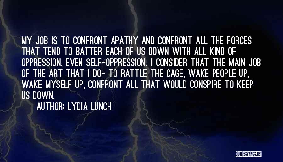 Batter Up Quotes By Lydia Lunch