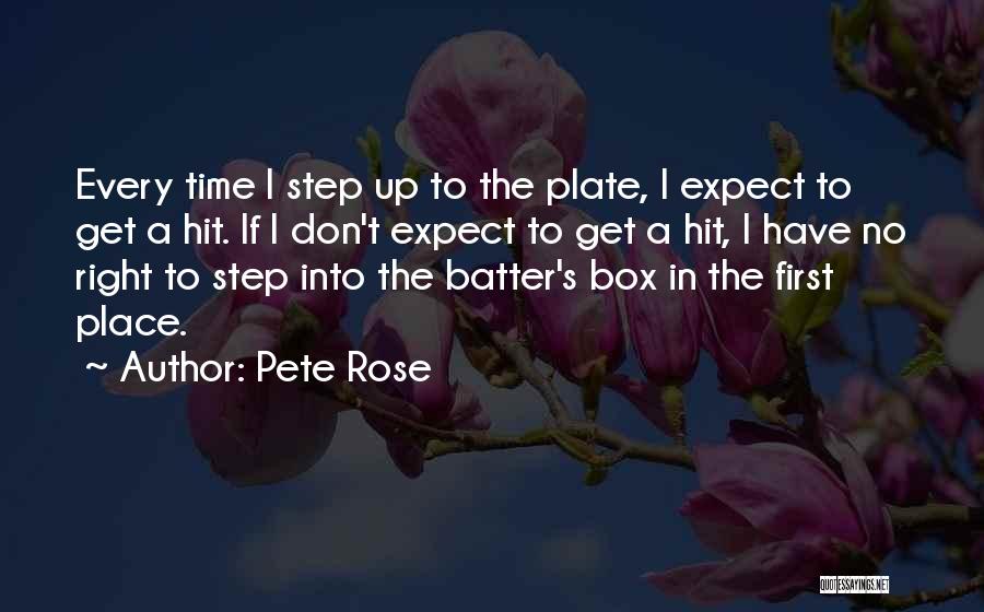 Batter Up Quotes By Pete Rose