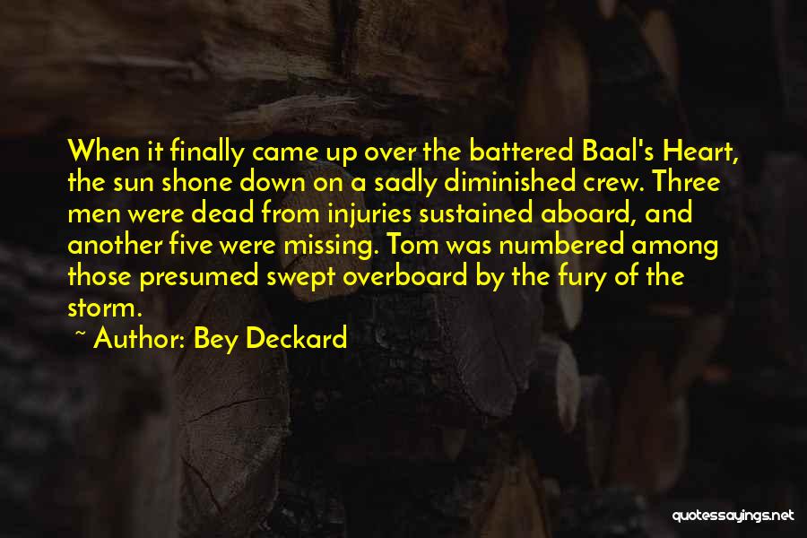 Battered Heart Quotes By Bey Deckard