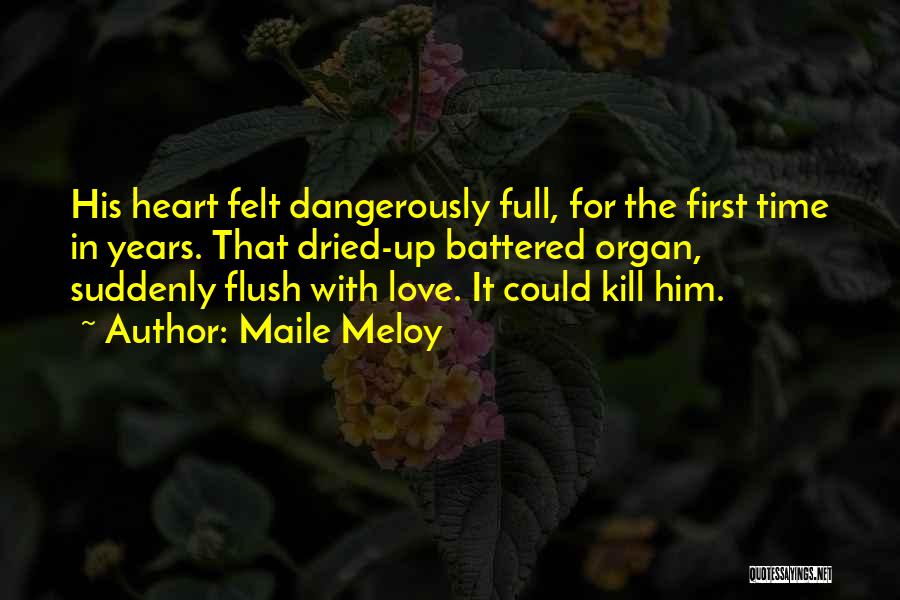 Battered Heart Quotes By Maile Meloy