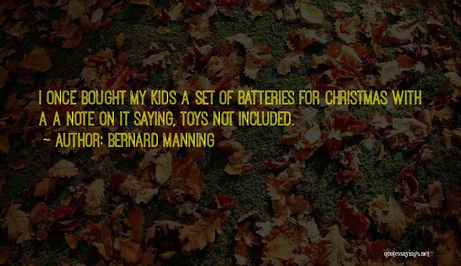 Batteries Not Included Quotes By Bernard Manning