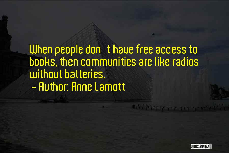 Batteries Quotes By Anne Lamott