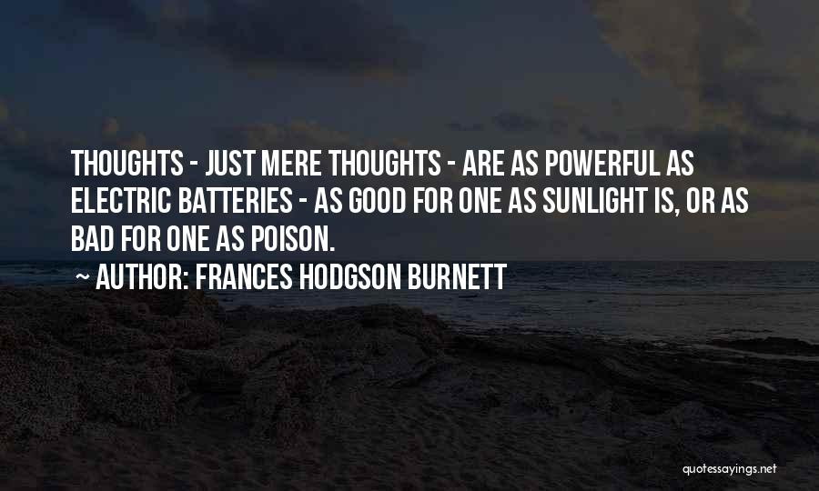 Batteries Quotes By Frances Hodgson Burnett