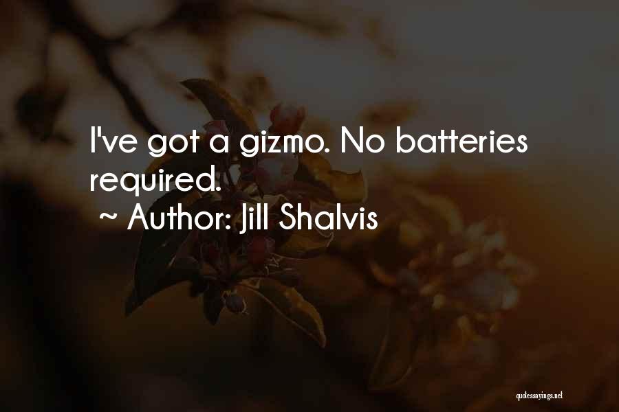 Batteries Quotes By Jill Shalvis