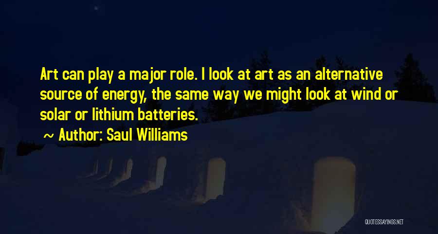 Batteries Quotes By Saul Williams