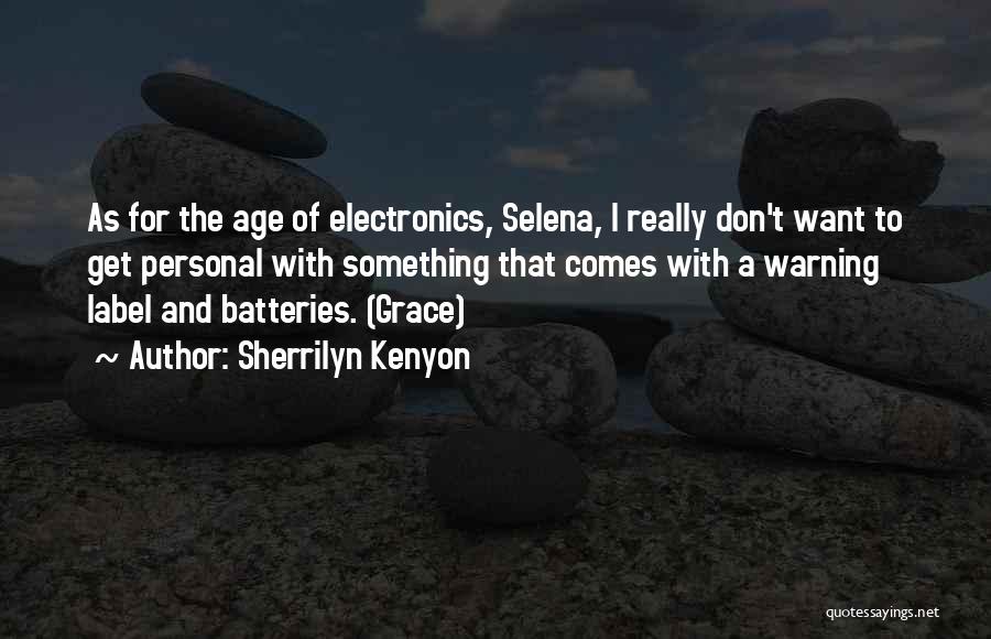 Batteries Quotes By Sherrilyn Kenyon
