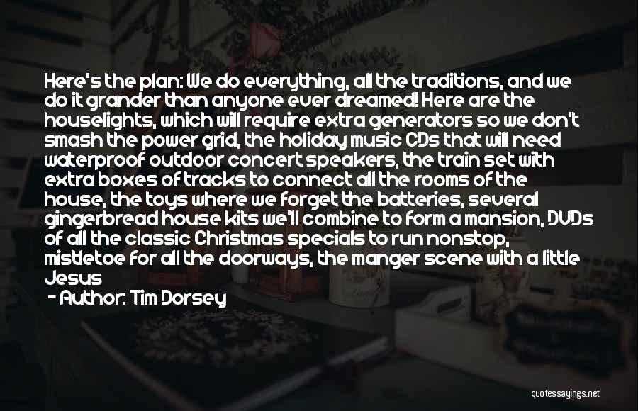 Batteries Quotes By Tim Dorsey