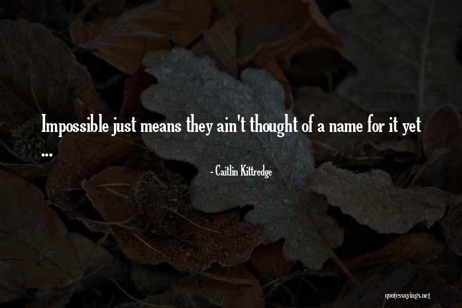 Batterista Ac Quotes By Caitlin Kittredge Batterista Ac Quotes By Caitlin Kittredge