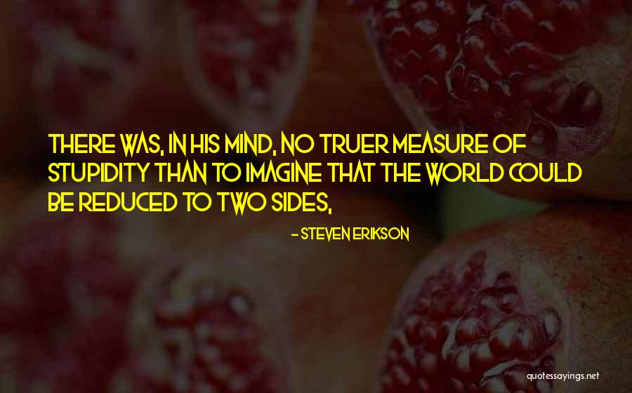 Battier Vet Quotes By Steven Erikson Battier Vet Quotes By Steven Erikson