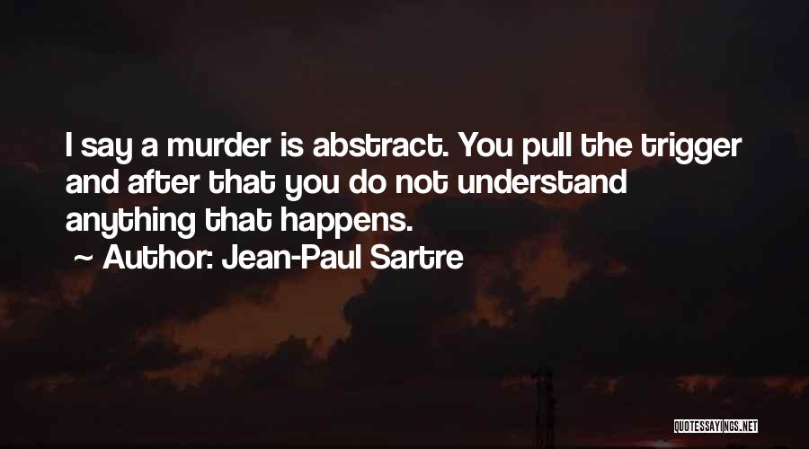 Battistelli Quotes By Jean-Paul Sartre