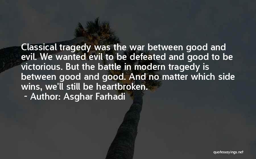 Battle And War Quotes By Asghar Farhadi