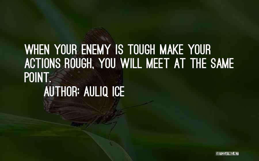 Battle And War Quotes By Auliq Ice