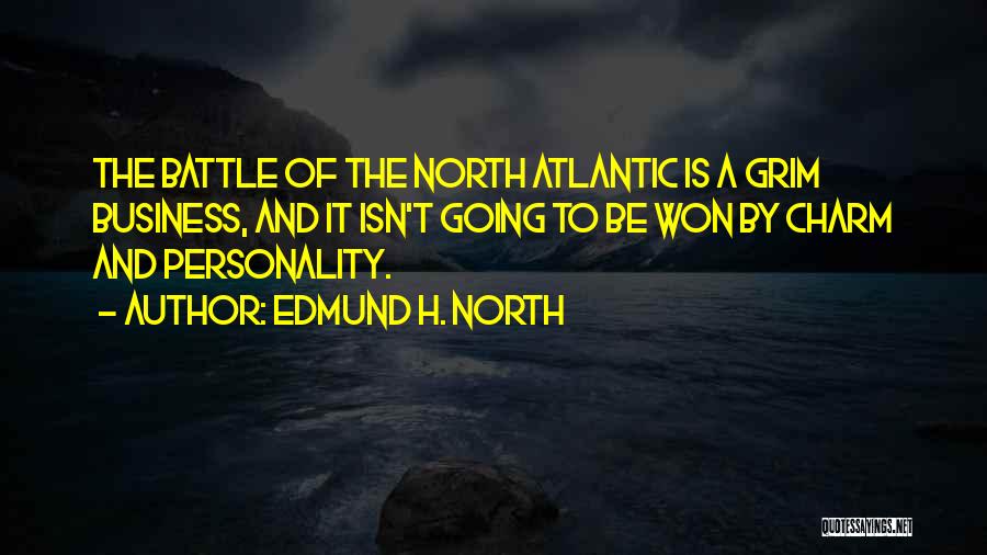 Battle And War Quotes By Edmund H. North