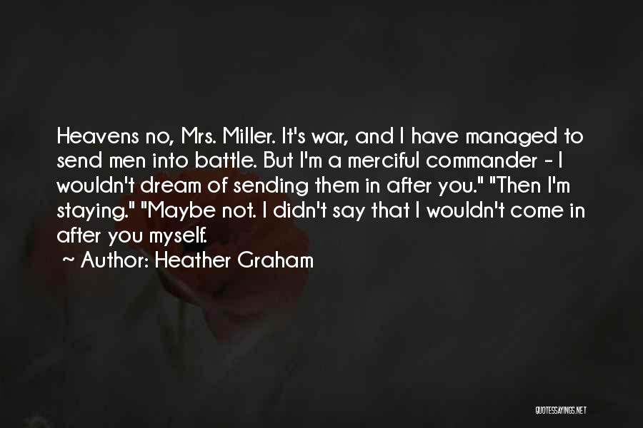 Battle And War Quotes By Heather Graham