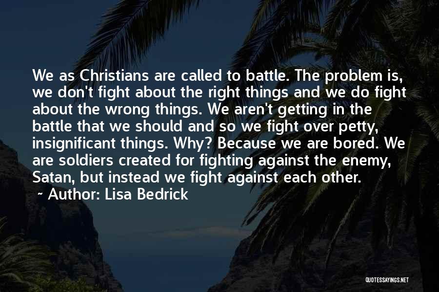 Battle And War Quotes By Lisa Bedrick