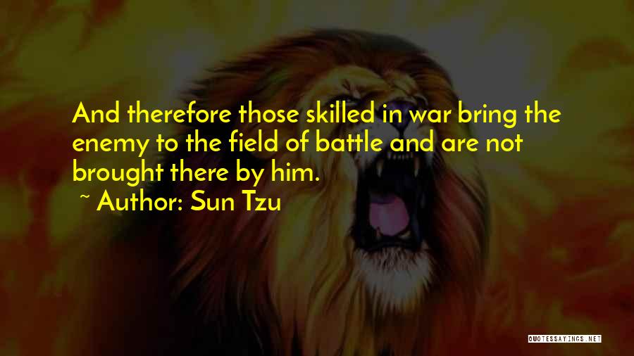 Battle And War Quotes By Sun Tzu