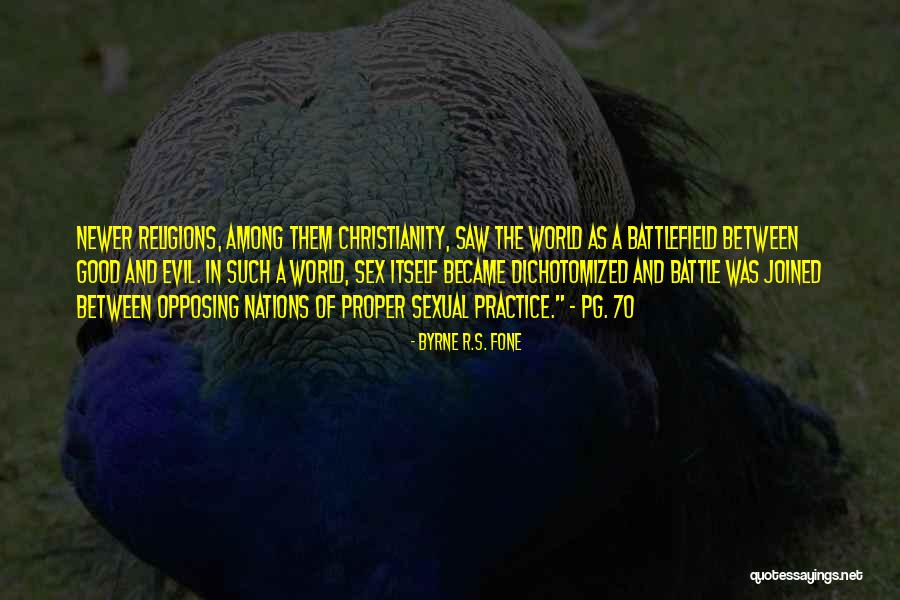 Battle Between Good And Evil Quotes By Byrne R.S. Fone