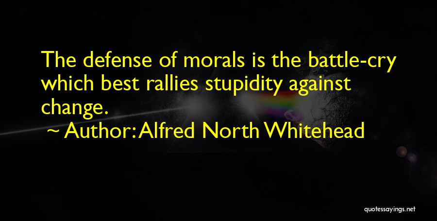 Battle Cry Quotes By Alfred North Whitehead