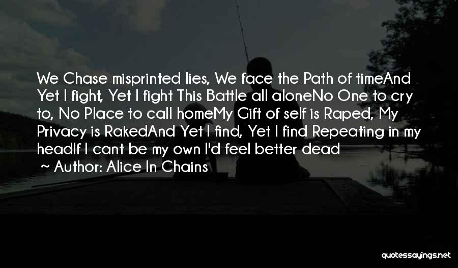Battle Cry Quotes By Alice In Chains