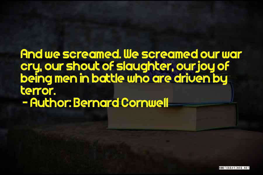 Battle Cry Quotes By Bernard Cornwell